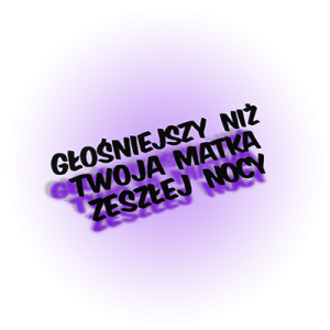 Głośniejszy niż twoja matka