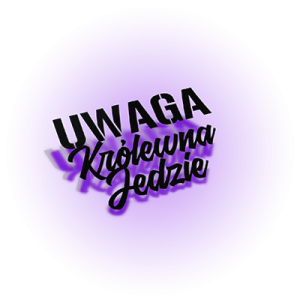 Uwaga królewna jedzie