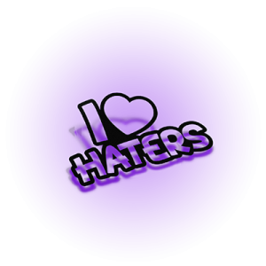 I love haters