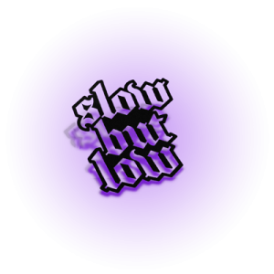 Slow but low