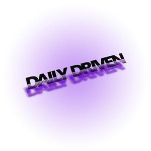 Daily Driven